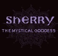 Sherry The Mystial Goddess