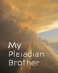 My Pleiadian Brother